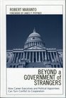 Beyond a Government of Strangers How Career Executives and Political Appointees Can Turn Conflict to Cooperation