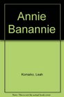 Annie Banannie