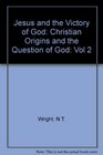 Jesus and the Victory of God (Christian Origins and the Question of God, Volume 2)