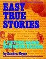 Easy True Stories A PictureBased Beginning Reader