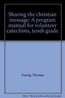 Sharing the christian message A program manual for volunteer catechists tenth grade