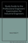 Study Guide to the Professional Engineers' Examination for Industrial Engineers