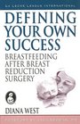 Defining Your Own Success Breastfeeding After Breast Reduction Surgery