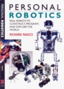 Personal Robotics Real Robots to Construct Program and Explore the World