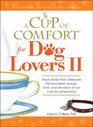 A Cup of Comfort for Dog Lovers II