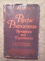 Psychic Phenomena Revelations and Experiences
