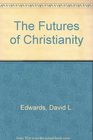 The Futures of Christianity