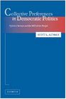 Collective Preferences in Democratic Politics  Opinion Surveys and the Will of the People