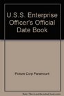 The U S S Enterprise Officer's Official Date Book