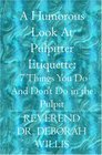 A Humorous Look At Pulpitter Etiquette 7 Things You Do And Don't Do in the Pulpit