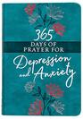 365 Days of Prayer for Depression  Anxiety   Guided Daily Prayers for Anyone in Need of Hope and Comfort