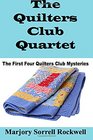 The Quilters Club Quartet: Volumes 1 - 4 in The Quilters Club Mystery Series (Quilters Club Mysteries)