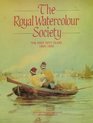 Royal Watercolour Society Volume I The First Fift