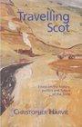 Travelling Scot Essays on the History Politics and Future of the Scots