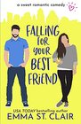 Falling for Your Best Friend: a Sweet Romantic Comedy (Love Clichés Sweet RomCom)