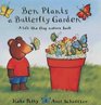 Ben Plants a Butterfly Garden