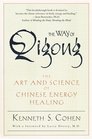 The Way of Qigong  The Art and Science of Chinese Energy Healing