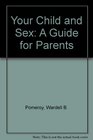 Your Child and Sex A Guide for Parents