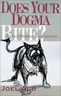 Does Your Dogma Bite Artifacts Metafacts and Symbols