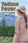 Yellow Fever The 1849 California Gold Rush