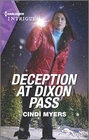 Deception at Dixon Pass (Eagle Mountain: Critical Response, Bk 1) (Harlequin Intrigue, No 2164)