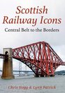 Scotland's Railway Icons Central Belt to the Borders