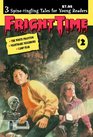 Fright Time 2 The White Phantom / Nightmare Neighbors / Camp Fear