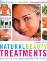 Natural Beauty Treatments More Than 250 Foods Recipes Treatments and Therapies