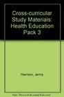 Crosscurricular Study Materials Health Education Pack 3