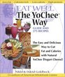 Eat Well The YoChee Way The Easy and Delicious Way to Cut Fat and Calories with Natural YoChee