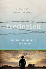 Frederick A Story of Boundless Hope