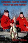 Crappie How to Catch Them Fall and Winter