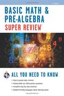Basic Math & Pre-Algebra Super Review 2nd Ed. (Super Reviews Study Guides)