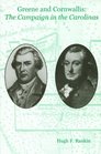Greene and Cornwallis: The Campaign in the Carolinas