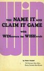 The name it and claim it game With wineuvers for wishcraft