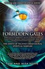 Forbidden Gates How Genetics Robotics Artificial Intelligence Synthetic Biology Nanotechnology and Human Enhancement Herald The Dawn Of TechnoDimensional Spiritual Warfare