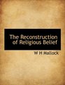 The Reconstruction of Religious Belief