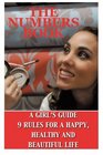 The Numbers Book A Girl's Guide 9 Rules for a Happy and Healthy Beautiful Life