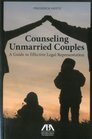 Counseling Unmarried Couples A Guide to Effective Legal Representation