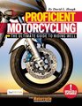 Proficient Motorcycling The Ultimate Guide to Riding Well