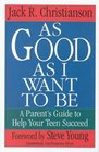 As Good As I Want To Be A Parent's Guide to Help Your Child Succeed