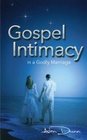 Gospel Intimacy in a Godly Marriage