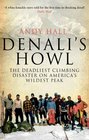 Denali's Howl: The Deadliest Climbing Disaster on America's Wildest Peak