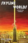 Skyline Worlds Collected Stories