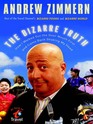 The Bizarre Truth: A Face-First Journey to the Ends of the Earth