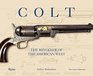 Colt The Revolver of the American West