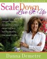 Scale DownLive It Up curriculum package An 8week Wellness Program