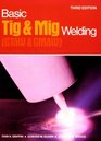 BASIC TIG AND MIG WELDING