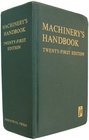 Machinery's Handbook A Reference Book for the Mechanical Engineer Draftsman Toolmaker and Machinist
