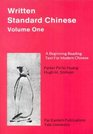 Written Standard Chinese Volume One A Beginning Reading Text for Modern Chinese